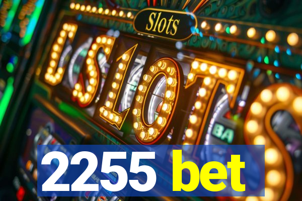 2255 bet